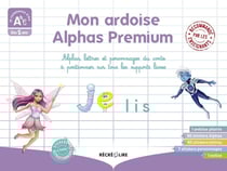 Mon ardoise Alphas premium : Alphas, lettres et personnages du conte à positionner sur tous les supports lisses