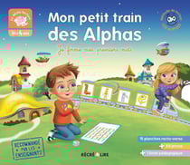 Mon petit train des Alphas : Je forme mes premiers mots