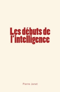 Les debuts de l'intelligence
