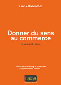 Donner du sens au commerce - la valeur du sens