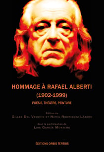 Hommage a rafael alberti (1902-1999) - poesie, theatre, peinture