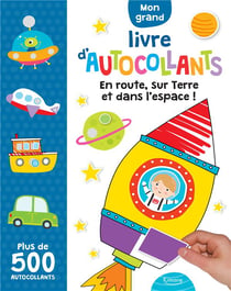 En route, sur terre et dans l'espace ! ( coll. mon grand livre d'autocollants) - plus de 500 autocol