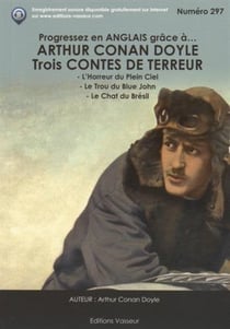 Progressez en anglais grâce à... : Arthur Conan Doyle : trois contes de terreur