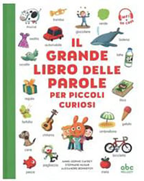 Il grande libro delle parole per piccoli curiosi