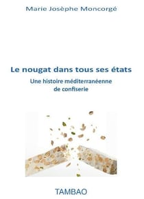 Le nougat dans tous ses etats, une histo