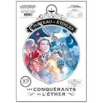 Le chateau des etoiles - gazette numero 3 - les conquerants de l'ether - pack 5