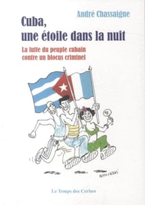 Cuba, cette étoile dans la nuit : la lutte du peuple cubain