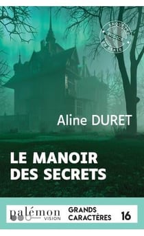Le manoir des secrets (Grands Caractères)