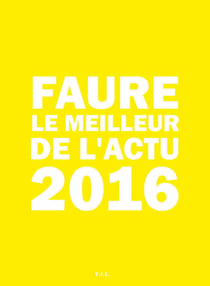 Faure le meilleur de l'actu 2016