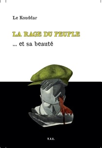 La rage du peuple ... et sa beaute.