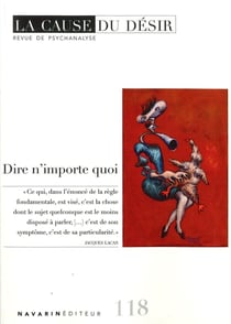 La cause du désir n.118 : Dire n'importe quoi