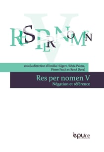 Res per nomen V : Négation et référence