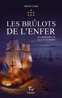 Les aventures de Gilles Belmonte Tome 7 : Les brulôts de l'enfer