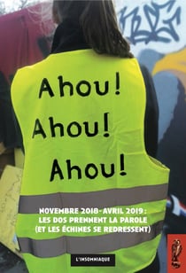 Ahou ! ahou ! ahou ! novembre 2018-avril 2019 :  les dos prennent la parole  (et les échines se redressent)