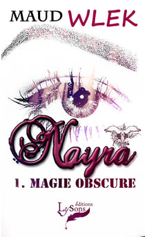 Nayra - tome 1 : magie obscure
