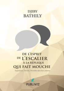 De l esprit de l escalier a la replique qui fait mouche
