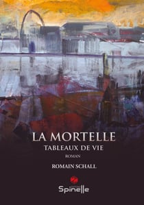 La mortelle - tableaux de vie