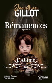 Remanences - t02 - l'abime - thriller fantastique