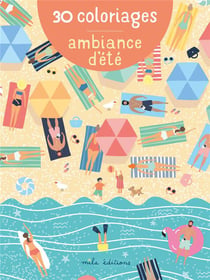 30 coloriages : ambiance d'ete