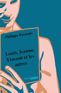 Louis, jeanne, vincent et les autres