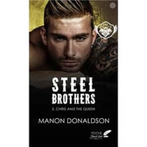 Steel brothers Tome 3 : Chris and the queen