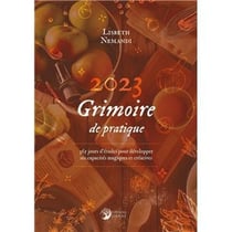 Grimoire de pratique 2023 - 365 jours d'études pour développer ses capacités magiques et créatives en Magie des Fourneaux