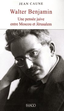 Walter Benjamin : une pensée juive