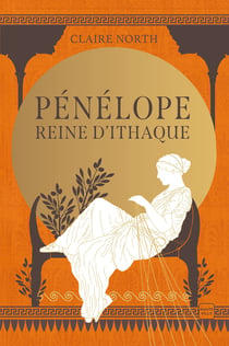 Le chant des déesses t.1 : Pénélope, reine d'Ithaque