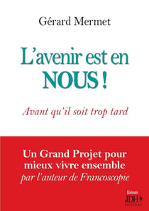 L'avenir est en NOUS ! : Avant qu'il soit trop tard