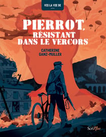 Pierrot : résistant dans le Vercors