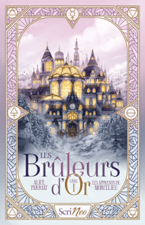 Les bruleurs d'or Tome 1 : Les apprentis de Mortcelieu
