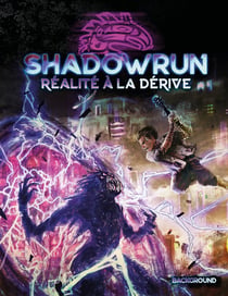 Shadowrun 6ème édition - Réalité à la dérive - Black Book Éditions