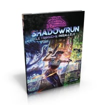 Shadowrun SR6 - Le Troisième Parallèle - Black Book Editions