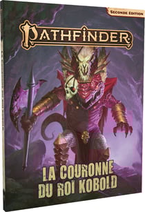 La Couronne du Roi Kobold - Pathfinder 2