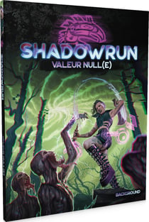 Valeur Null(e) - Shadowrun 6ème Édition