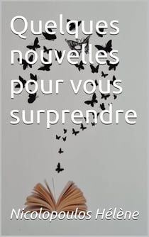 Quelques nouvelles pour vous surprendre