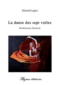 La danse des sept voiles - bouffonnerie feministe