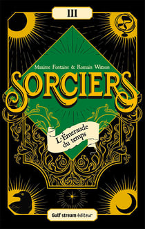 Sorciers Tome 3 : l'émeraude du temps