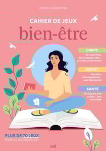 Cahier de jeux - Bien-être : Plus de 70 jeux pour se ressourcer