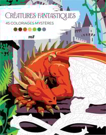 Créatures fantastiques - 45 coloriages mystères : Avec des pages détachables !
