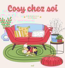 Cosy chez soi - coloriages pour me détendre