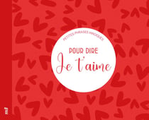 Petites phrases magiques : Pour dire je t'aime