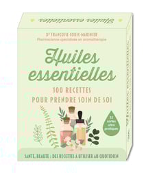 Huiles essentielles - 100 recettes pour prendre soin de soi