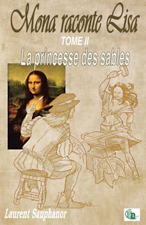 Mona raconte Lisa Tome 2 : la princesse des sables