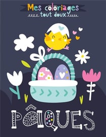 MES COLORIAGES TOUT DOUX - PÂQUES