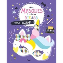 Mes masques a decorer avec des strass - fees et licornes