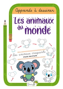 Les animaux du monde - Apprends à dessiner