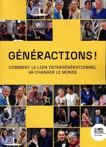 Généractions ! Comment le lien intergénérationnel va changer le monde
