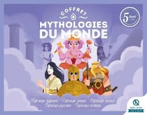 Mythologies du monde : Égyptienne - Grecque - Hindoue - Japonaise - Nordique