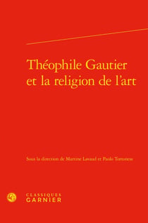 Théophile gautier et la religion de l'art